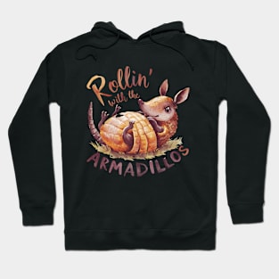 Rollin' with the armadillos Hoodie